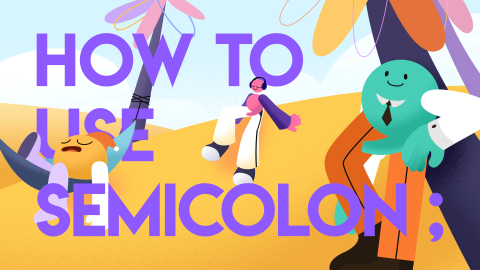 HOW TO USE SEMICOLON ;